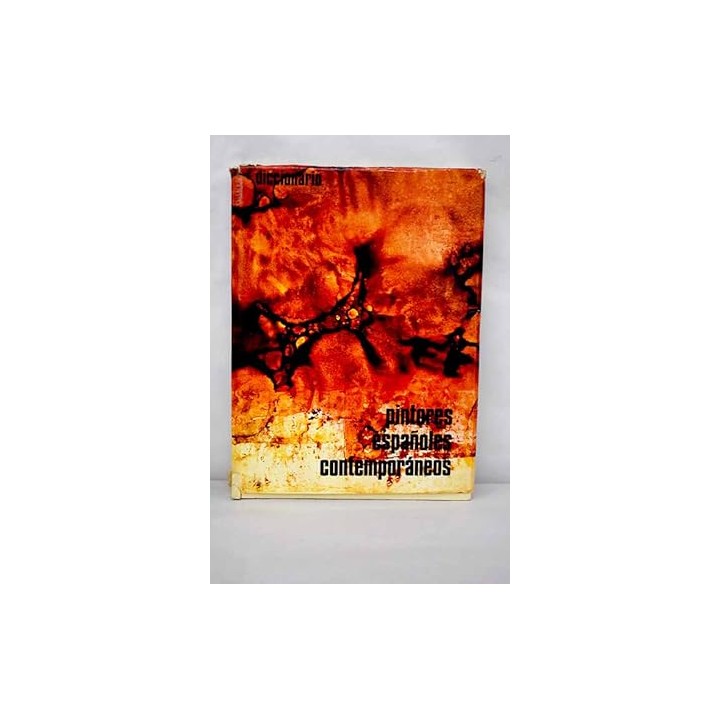 PINTORES ESPAÑOLES CONTEMPORÁNEOS. DICCIONARIO.